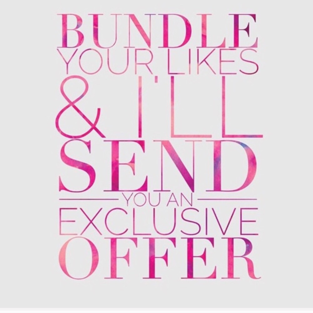 Bundle your likes for an offer!